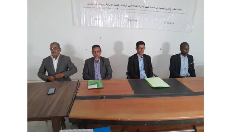 Hodh Echarghi : le wali du Hodh Echargui supervise le lancement des travaux d’un atelier sur le projet de promotion de l’accès à la planification familiale