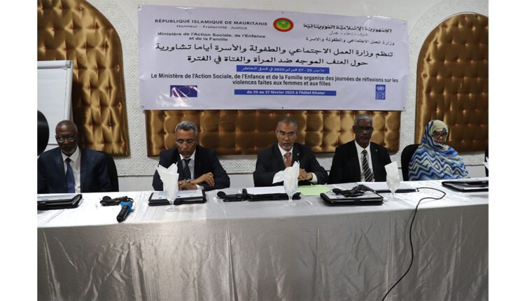 Le ministère de l’action sociale de l’enfance et de la famille : Lancement à Nouakchott des journées de concertation sur les violences faites aux femmes et aux filles