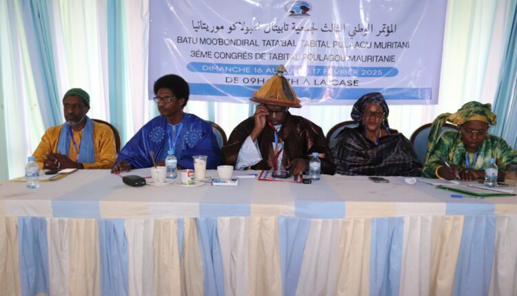Nouakchott : L’Association « Tabital Pulaagu Mauritanie » organise le Troisième Congrès Ordinaire de l’Association