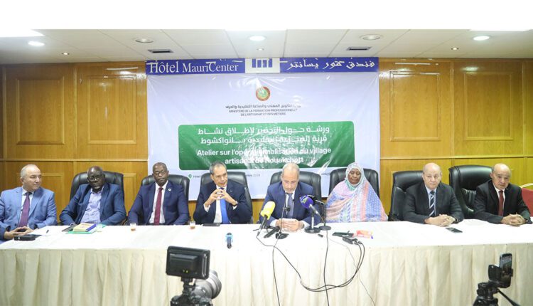Ministère de la formation professionnelle : Organisation d’un atelier de préparation au lancement à Nouakchott du village de l’artisanat